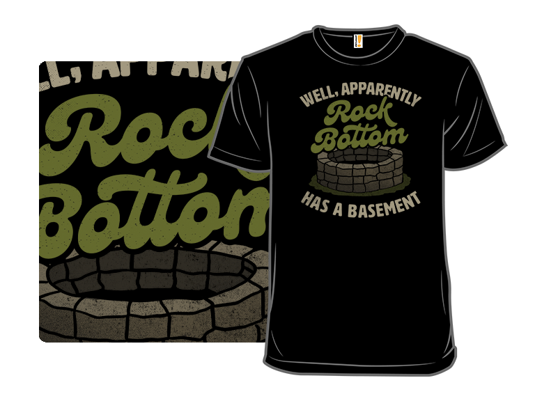 Rock Bottom Has A Basement - Gallery 3