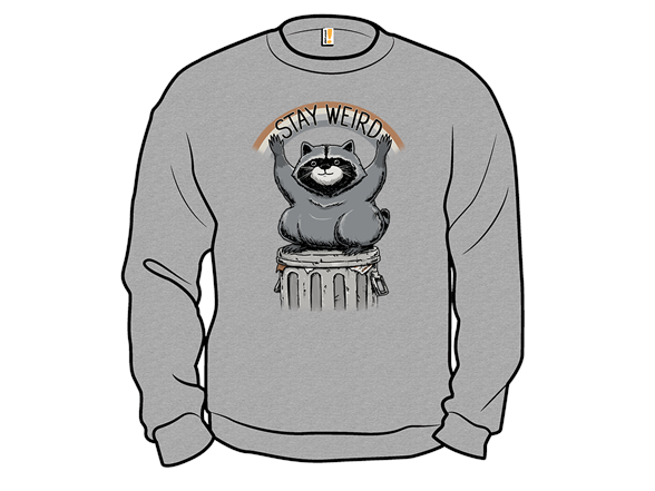 Stay Weird Raccoon
