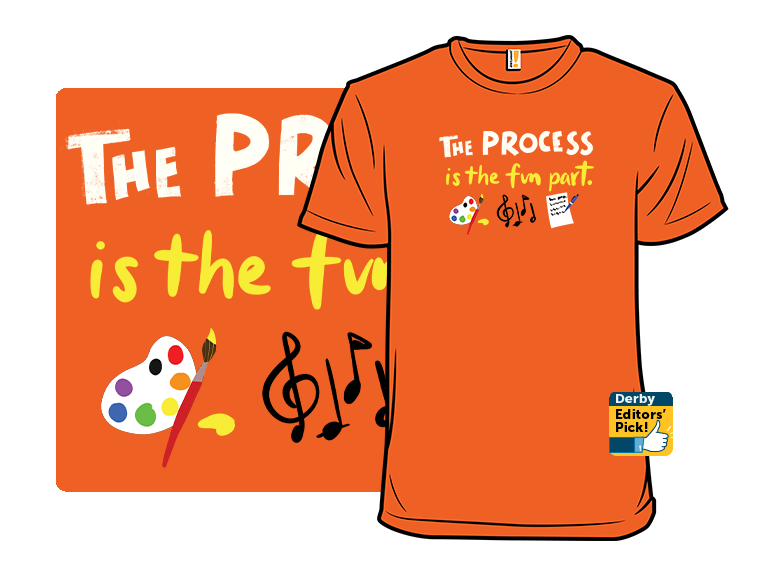 The Process Is the Fun Part - Gallery 3