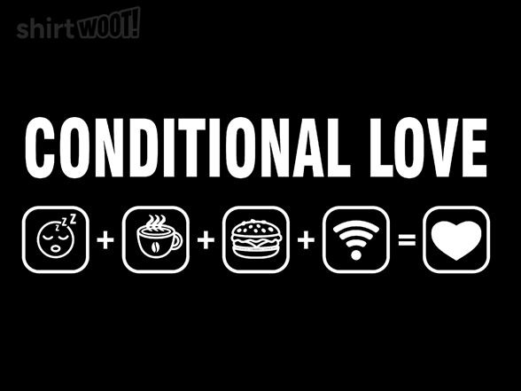 Conditional Love