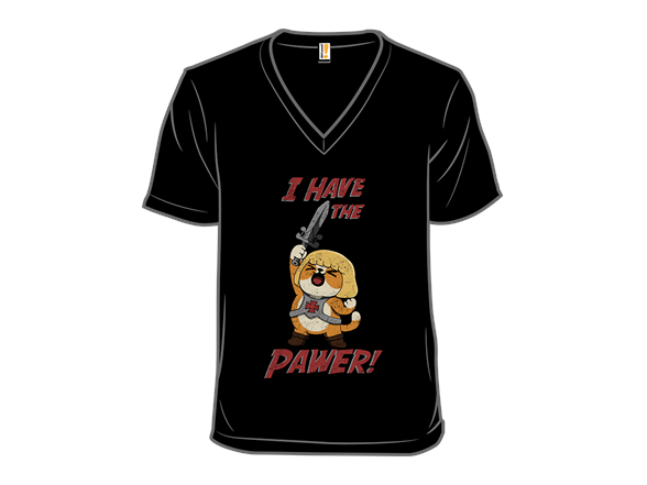 I Have the Pawer!