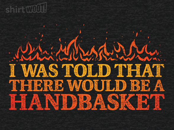 Hell In A Handbasket