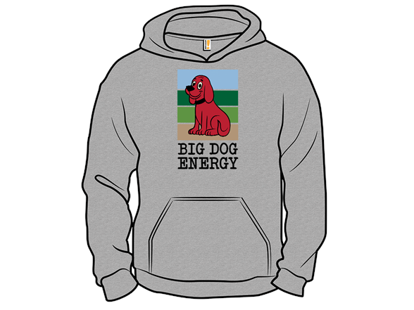 Big Dog Energy