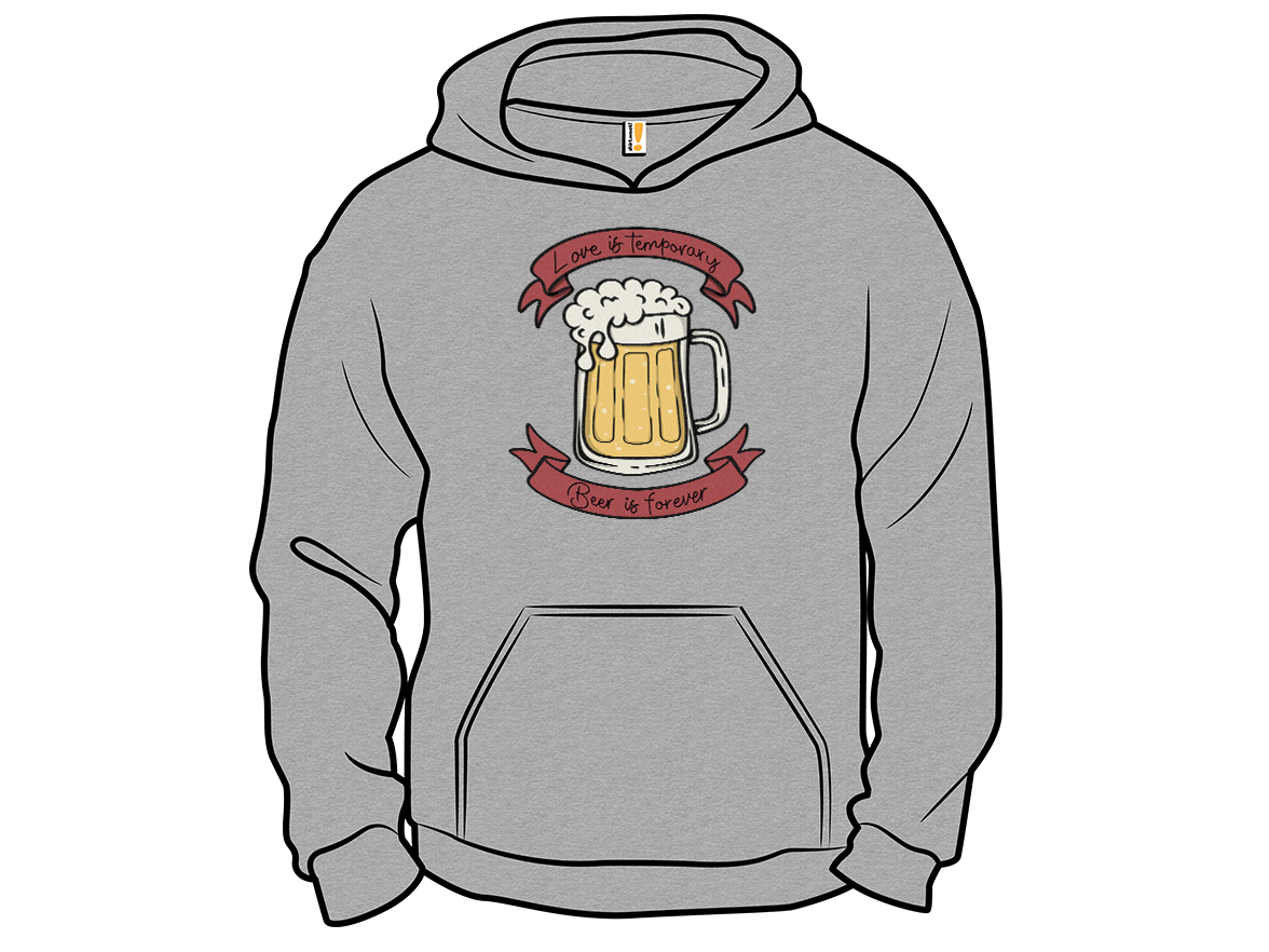 Love is Temporary, Beer is Forever - Gallery 12