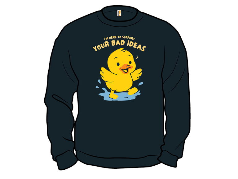 Support Your Bad Ideas