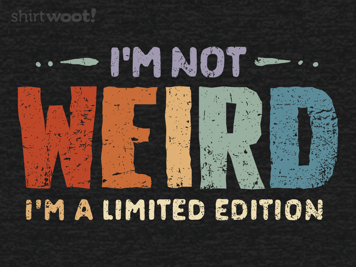 I'm a Limited Edition - Gallery 4