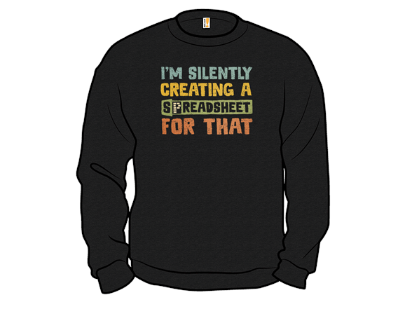 I'm Creating a Spreadsheet For That