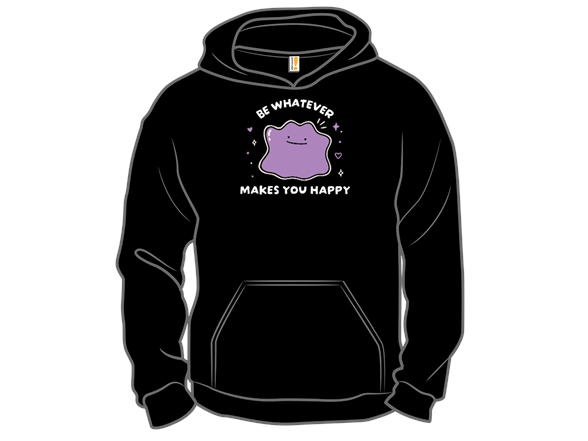 Be Whatever Makes You Happy