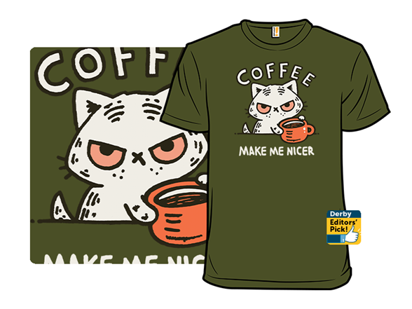 Coffee make me nicer