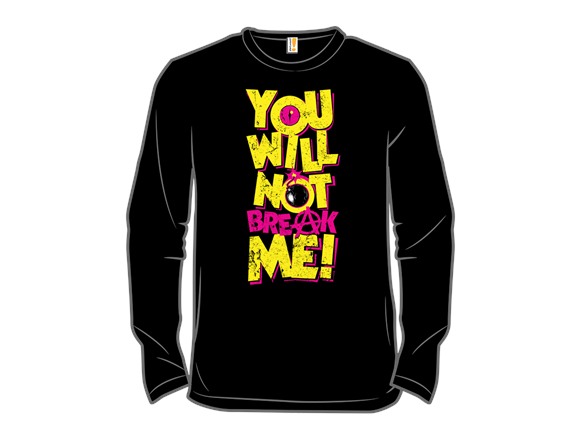 You Won't Break Me