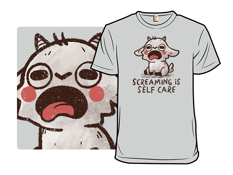 Screaming is Self Care