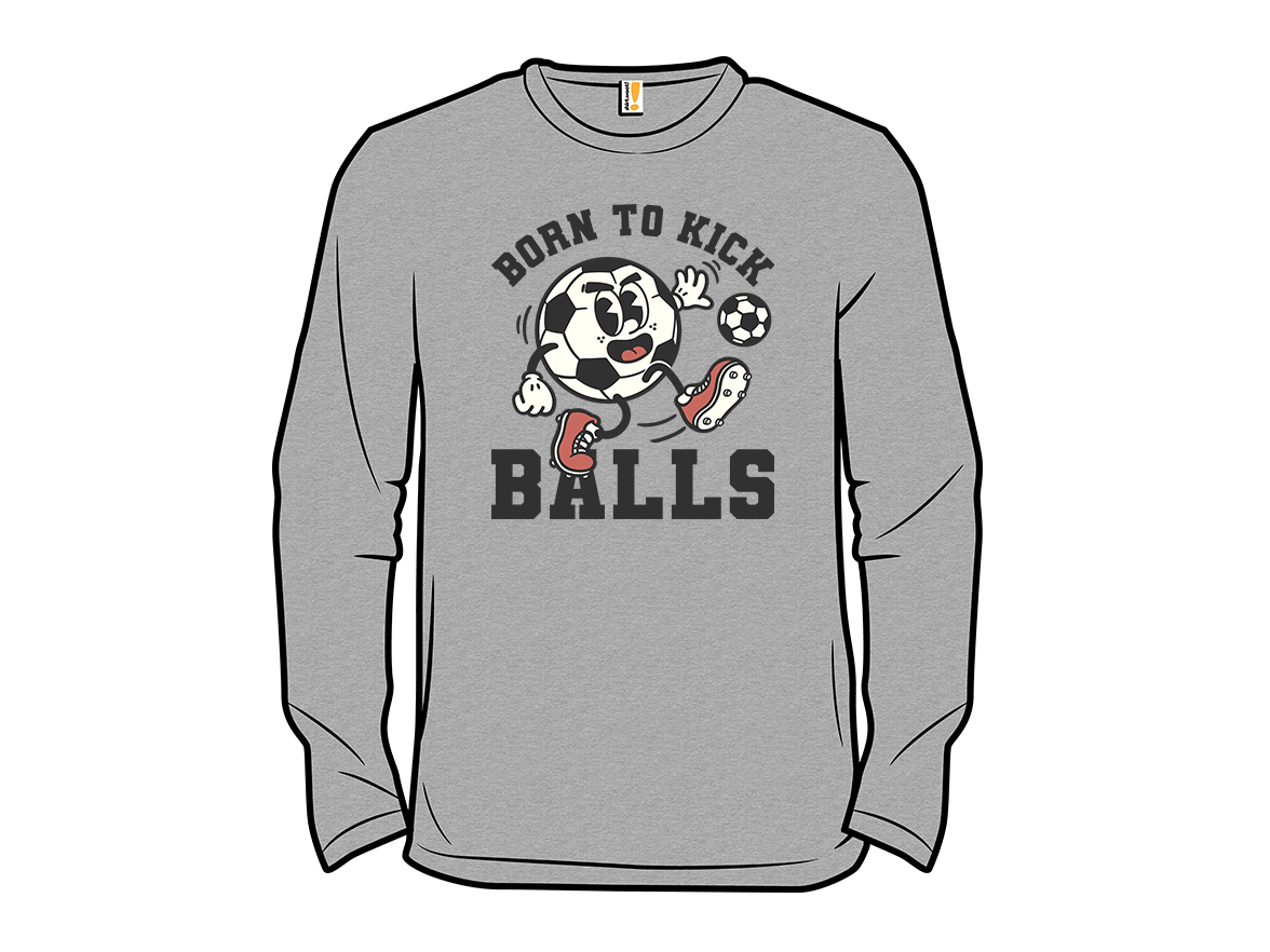 Born To Kick Balls - Gallery 13