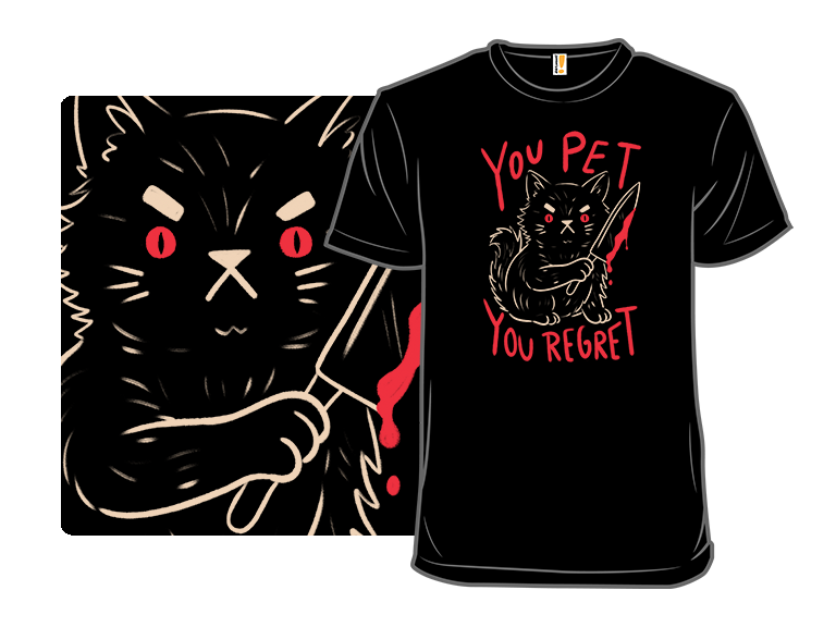 You Pet You Regret