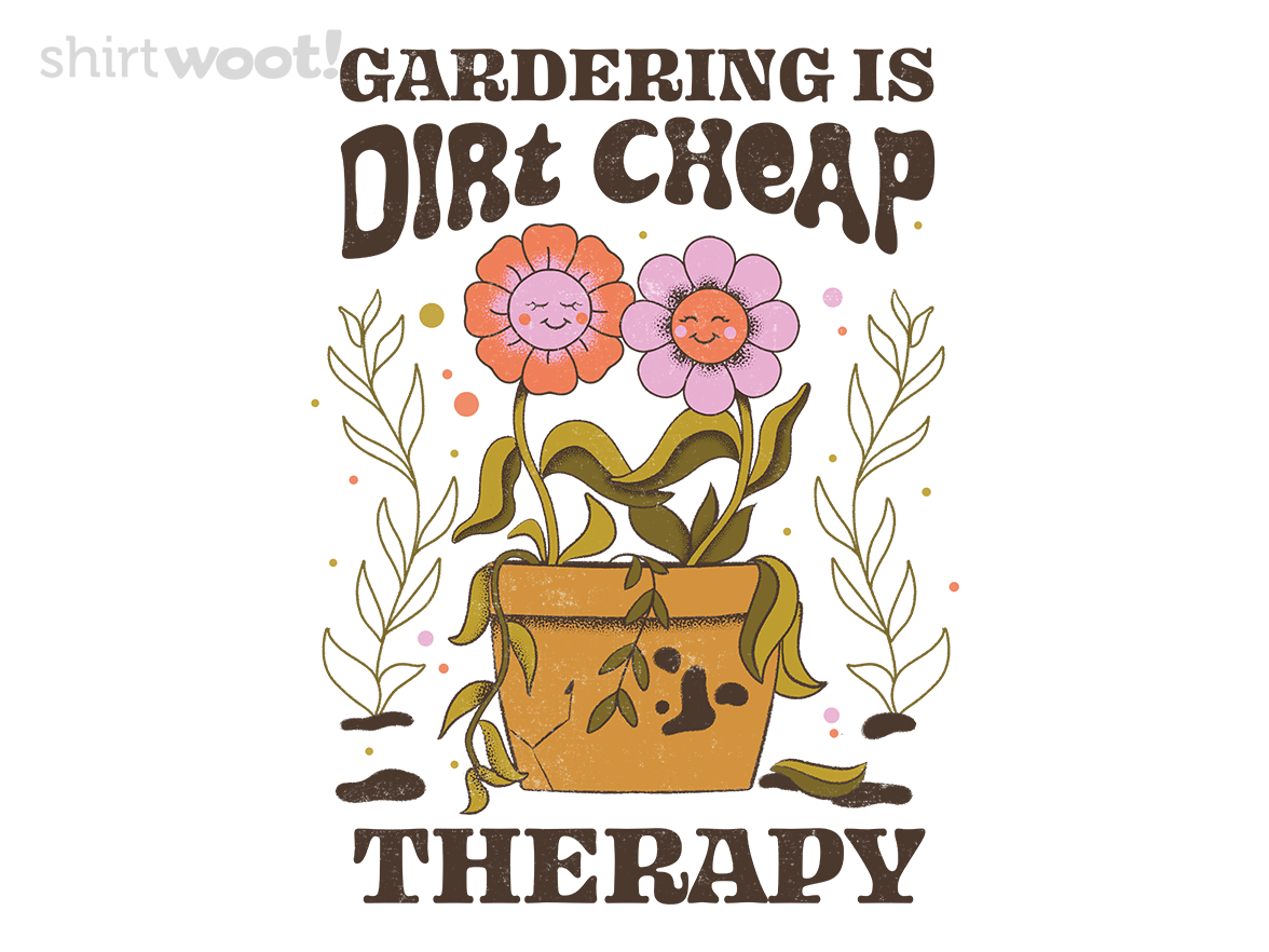 Gardening Is Dirt Cheap Therapy - Gallery 4