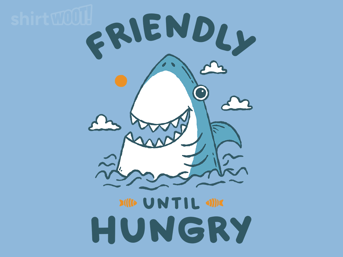 Friendly Until Hungry - Gallery 5