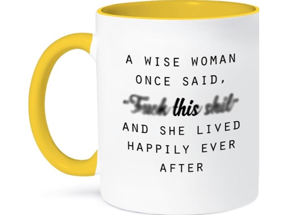 3dRose mugA WISE WOMAN ONCE SAID...