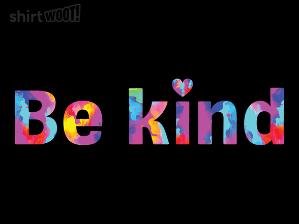 Be Kind Dye