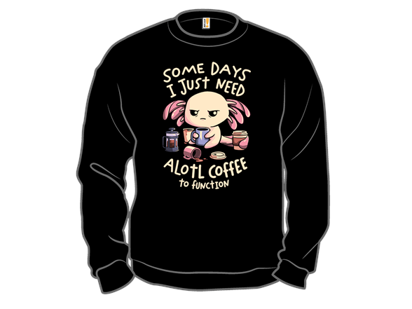 Secret Saturday Shirt: "Alotl Coffee"