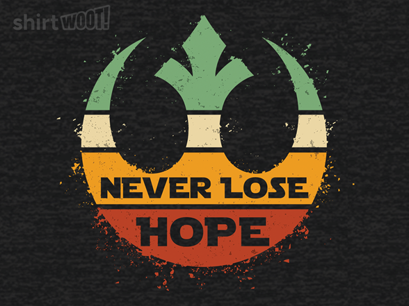 Rebels Never Lose Hope