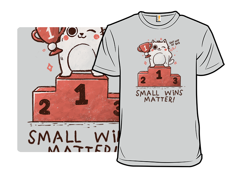 Small Wins Matter