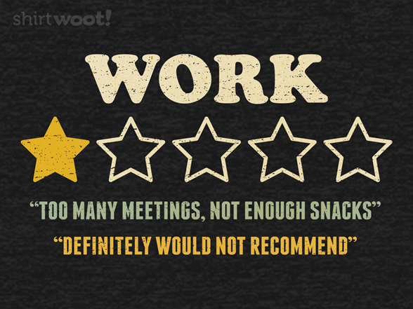 Too Many Meetings, Not Enough Snacks