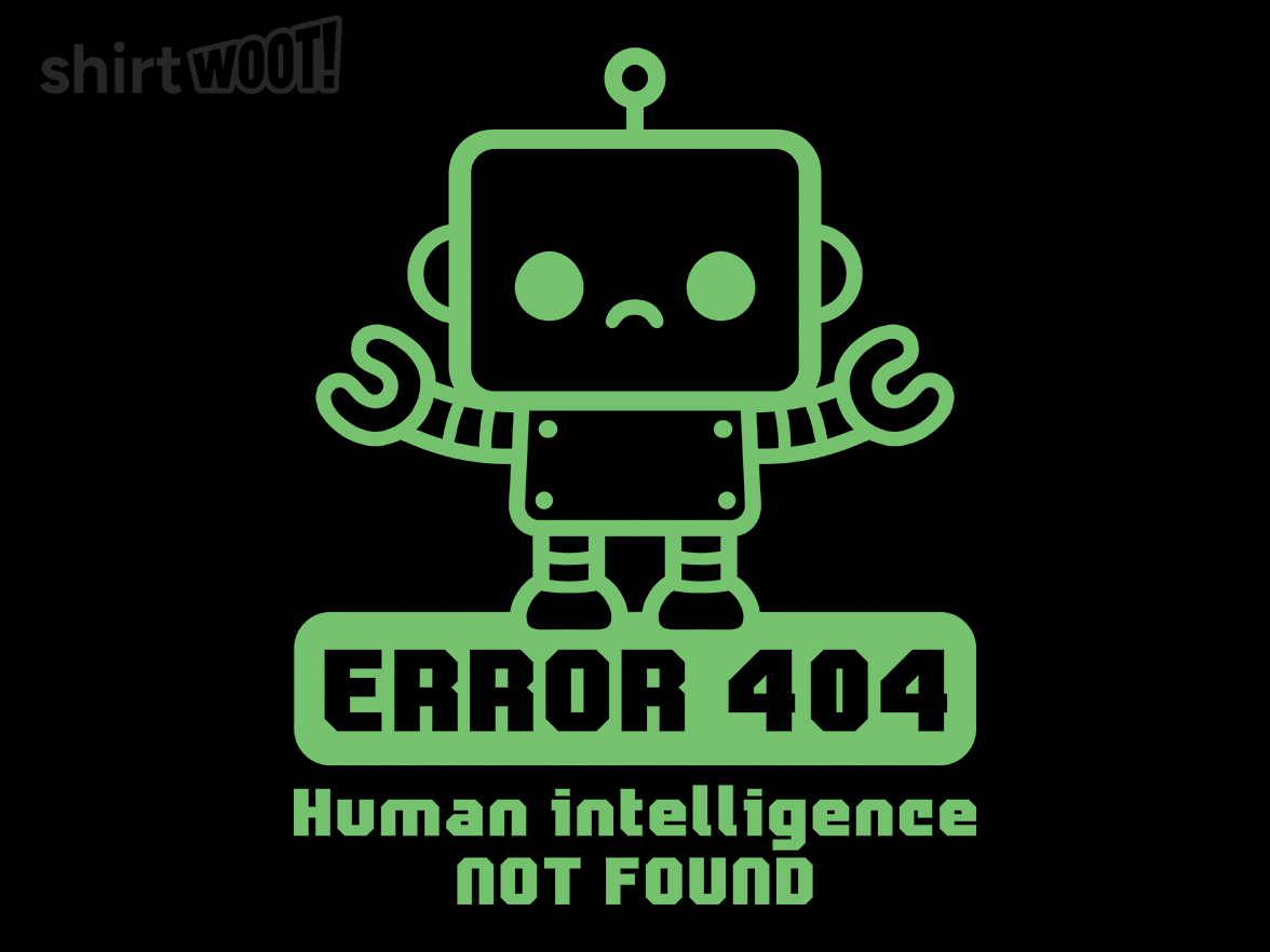 Human Intelligence Not Found - Gallery 9