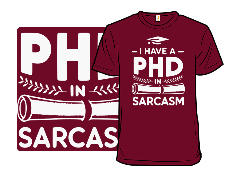 PHD In Sarcasm - Gallery 3