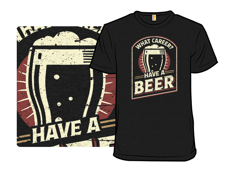 What Career? Have A Beer. - Gallery 8