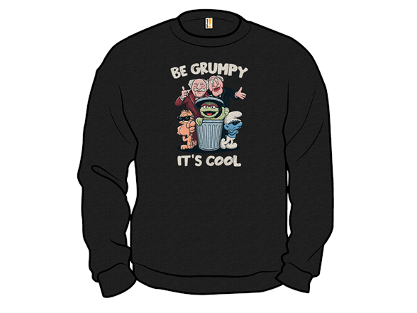 Be Grumpy, It's Cool