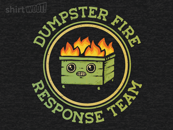 Dumpster Fire Response Team
