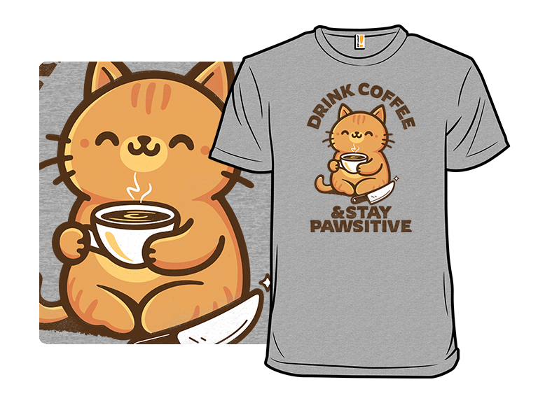 Drink Coffee  Stay Positive