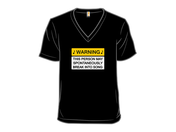 Warning - May Break Into Song