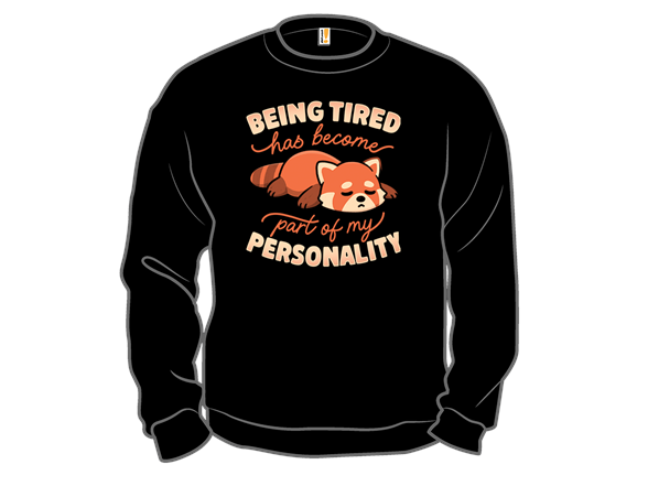 Being Tired Has Become Part Of My Personality