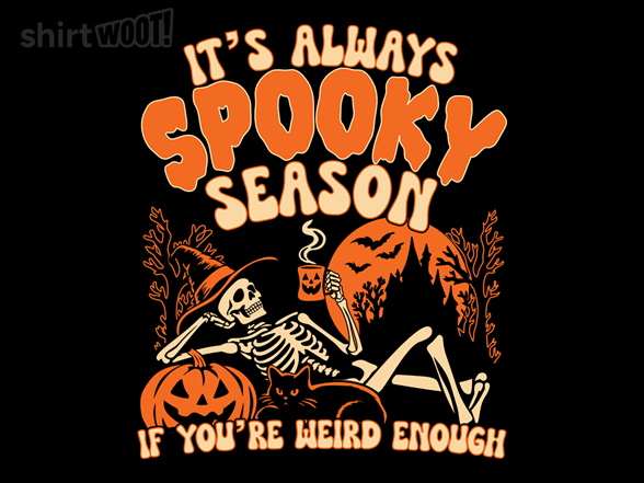 It's Always Spooky Season If You're Weird Enough