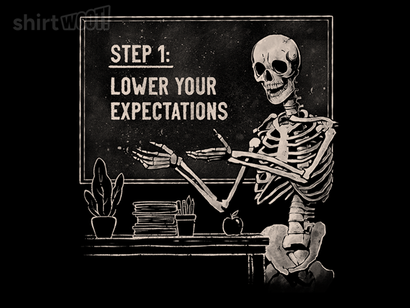 Lower Your Expectations