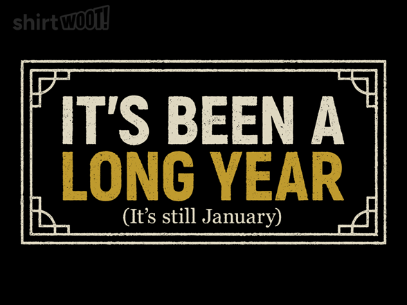 It's Been a Long Year