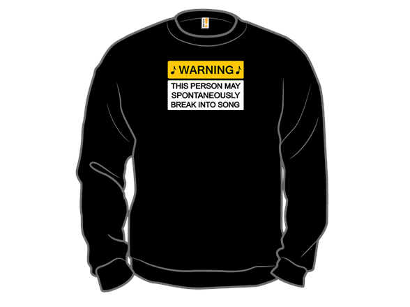 Warning - May Break Into Song