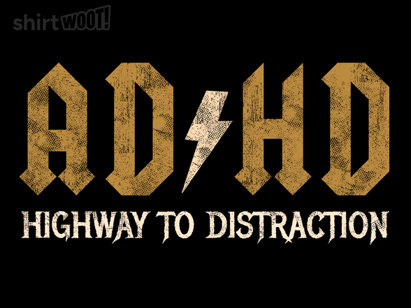 Highway to Distraction