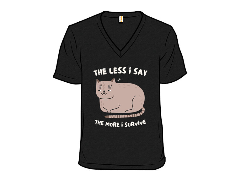The Less I Say The More I Survive