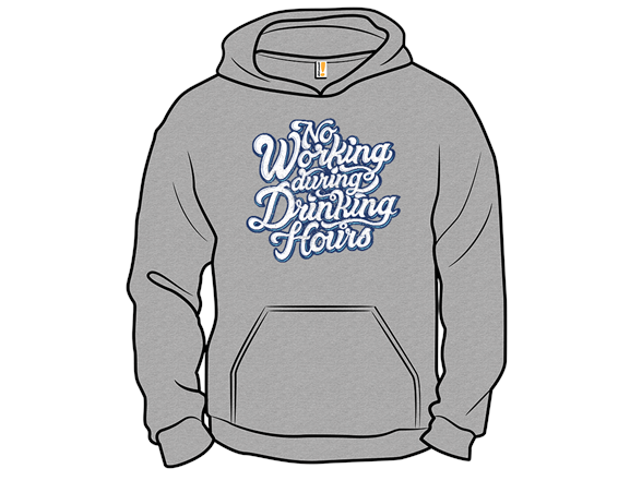 Secret Saturday Shirt: "No Working"