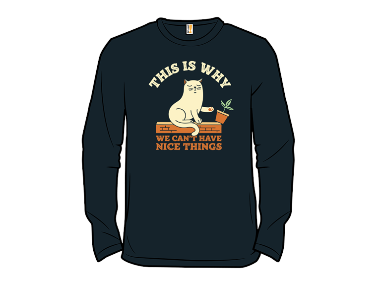 We Cant Have Nice Things