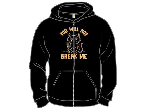 You Will Not Break Me