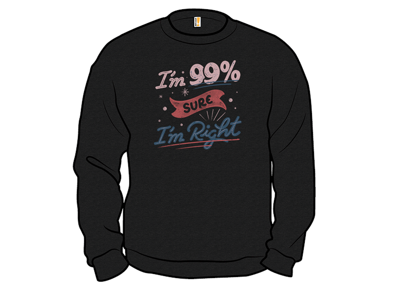 Im 99 Sure Im Right