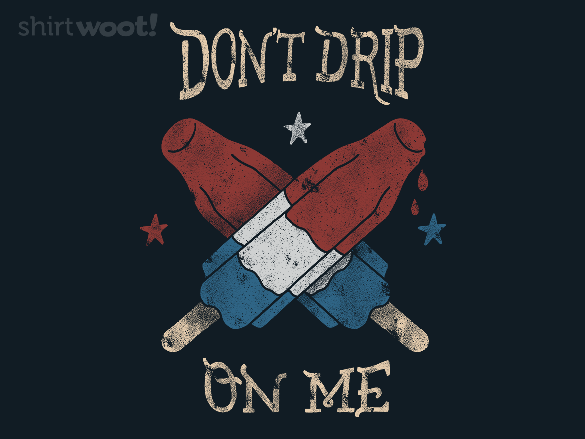 Don't Drip - Gallery 4