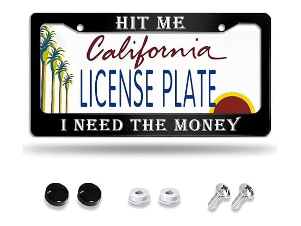 Hit Me Need Money License Plate Frame