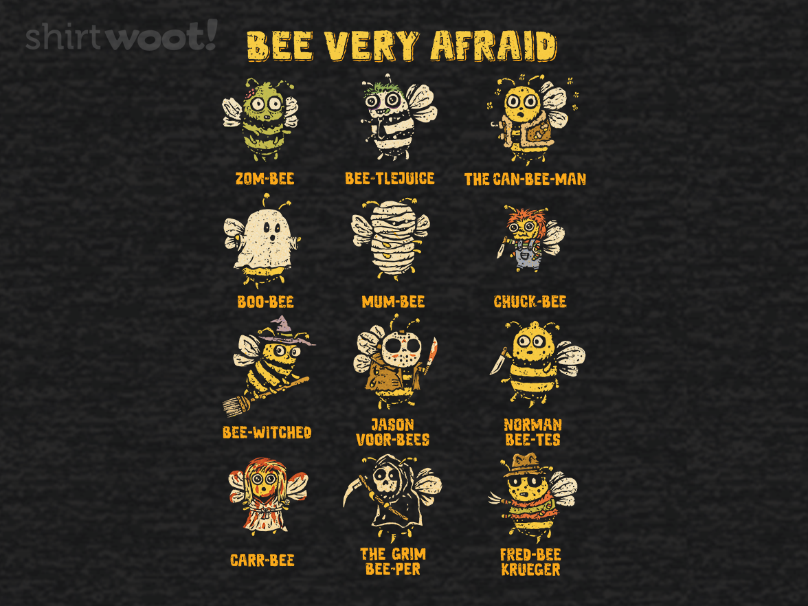 Bee Very Afraid - Gallery 4