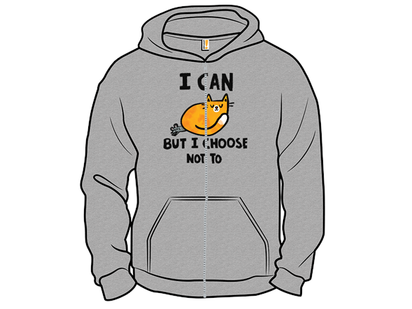 I Can - But I Choose Not To