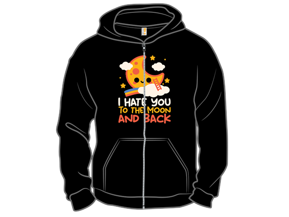Hate You to the Moon and Back