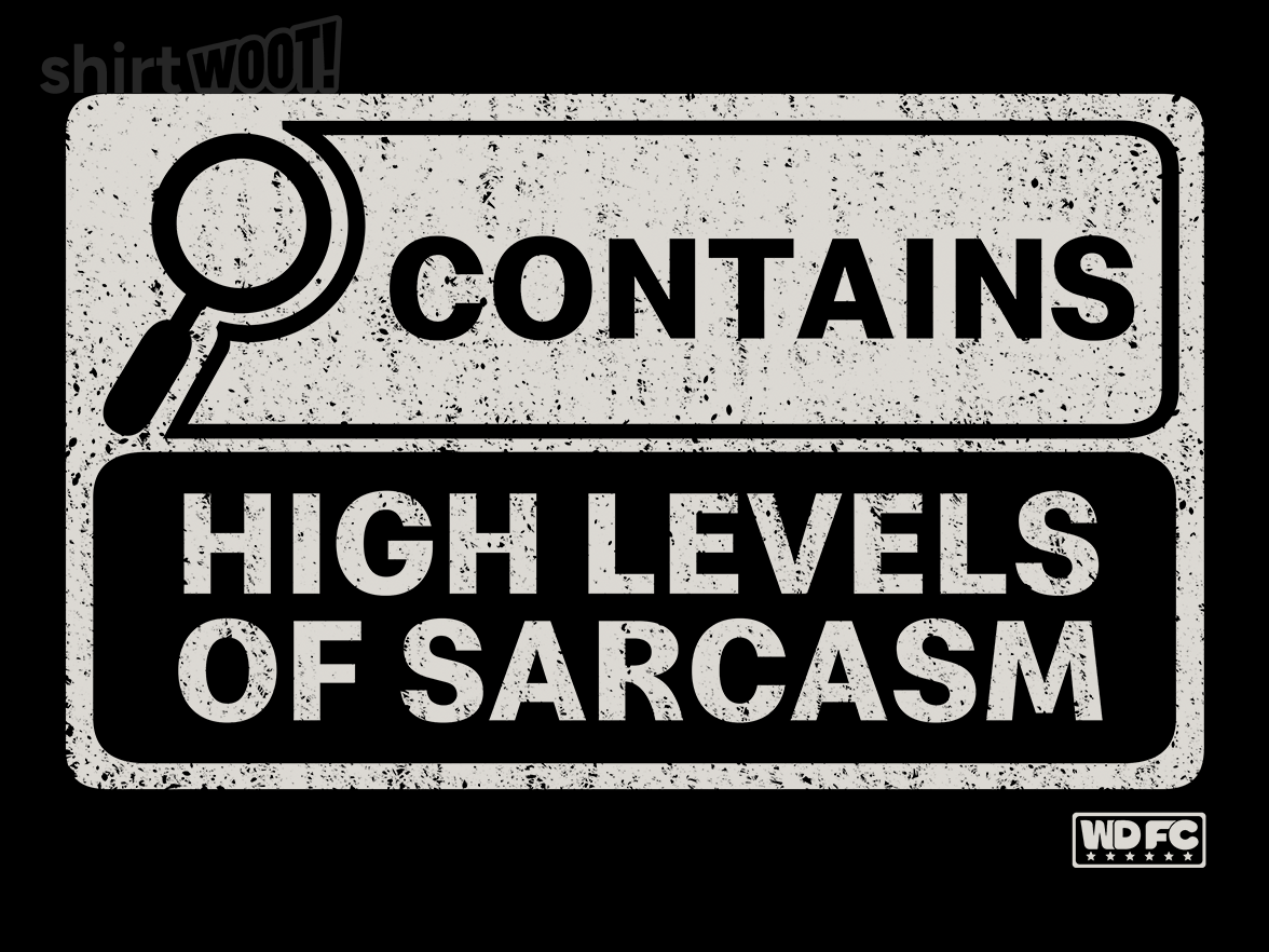 Contains High Levels Of Sarcasm - Gallery 4