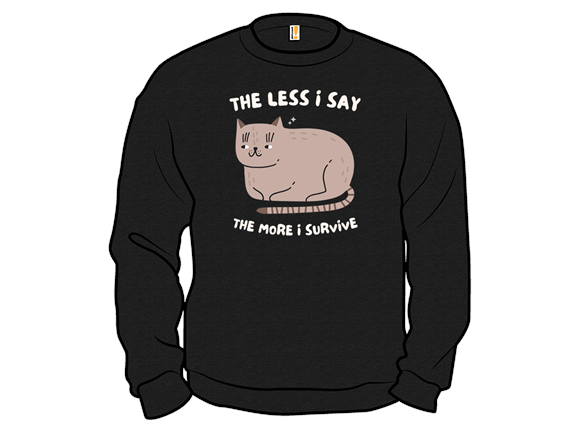 The Less I Say, The More I Survive